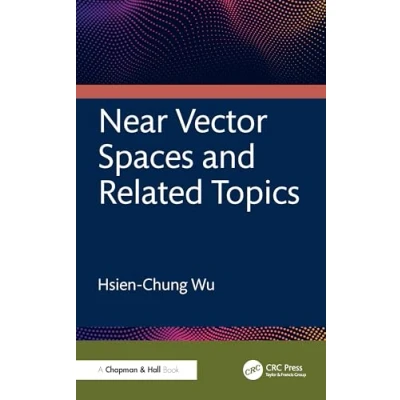 Afbeelding van Near Vector Spaces and Related Topics