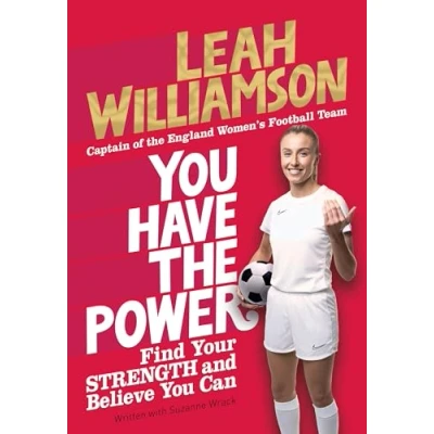 Afbeelding van You Have the Power: Find Your Strength and Believe Can by Euros Winning Captain of Lionesses