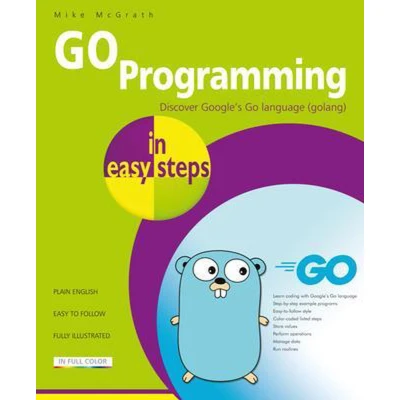Afbeelding van Go Programming in easy steps: Learn coding with Google&#039;s language.