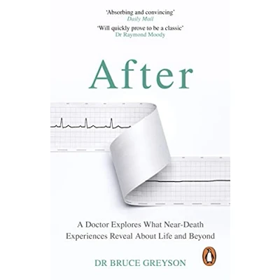 Afbeelding van After: A Doctor Explores What Near Death Experiences Reveal about Life and Beyond