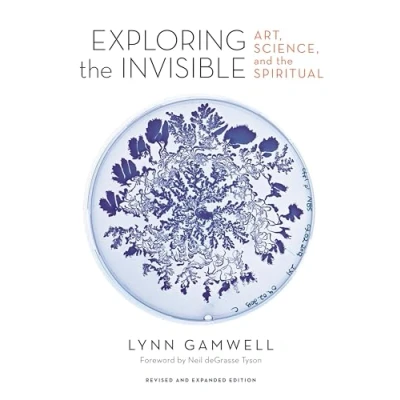 Afbeelding van Exploring the Invisible: Art, Science, and Spiritual Revised Expanded Edition