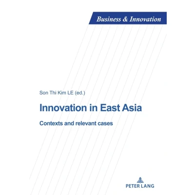 Afbeelding van Innovation in East Asia: Contexts and relevant cases: 37