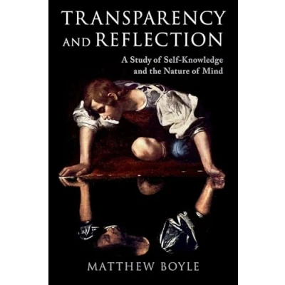 Afbeelding van Transparency and Reflection: A Study of Self Knowledge the Nature Mind