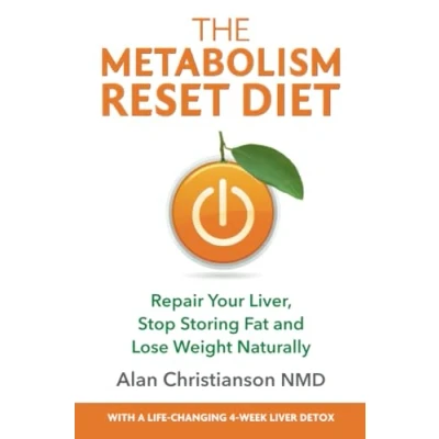 Afbeelding van The Metabolism Reset Diet: Repair Your Liver, Stop Storing Fat and Lose Weight Naturally