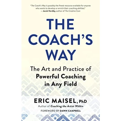 Afbeelding van The Coach&#039;s Way: Art and Practice of Powerful Coaching in Any Field