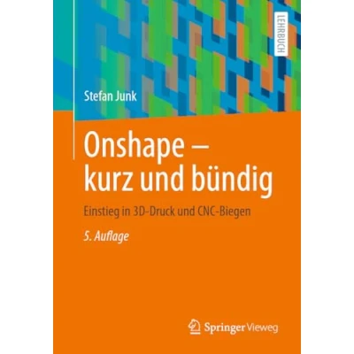 Afbeelding van Onshape kurz und bündig: Einstieg in 3D Druck CNC Biegen