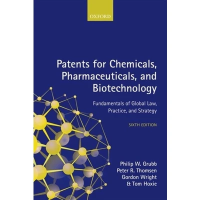 Afbeelding van Patents for Chemicals, Pharmaceuticals, and Biotechnology: Fundamentals of Global Law, Practice, Strategy