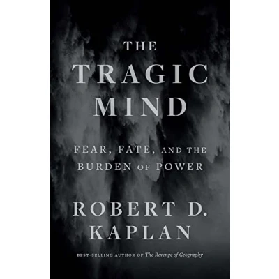 Afbeelding van the Tragic Mind: Fear, Fate, and Burden of Power
