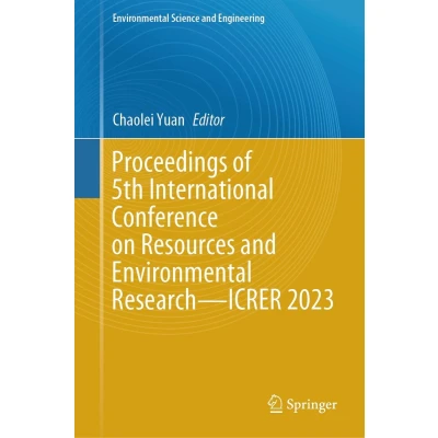 Afbeelding van Proceedings of 5th International Conference on Resources and Environmental Research―ICRER 2023