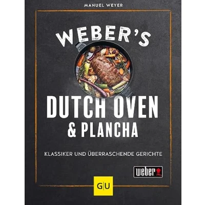 Afbeelding van Weber&#039;s Dutch Oven und Plancha: Klassiker überraschende Gerichte