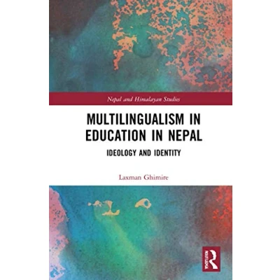 Afbeelding van Multilingualism in Education Nepal: Ideology and Identity
