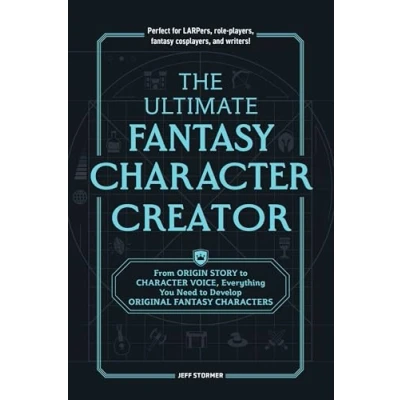 Afbeelding van The Ultimate Fantasy Character Creator: From Origin Story to Voice, Everything You Need Develop Original Characters