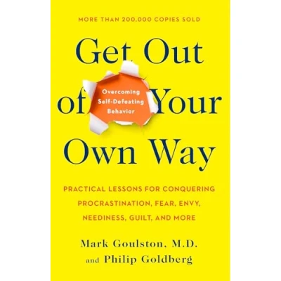 Afbeelding van Get Out of Your Own Way: Overcoming Self Defeating Behavior