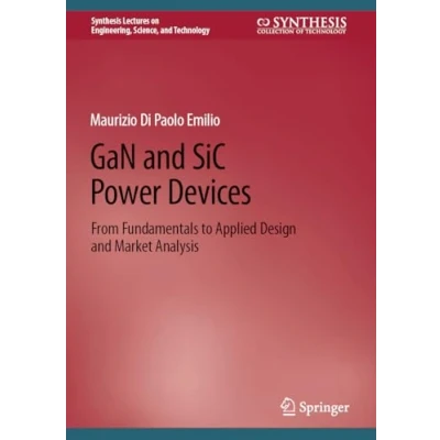 Afbeelding van GaN and SiC Power Devices: From Fundamentals to Applied Design Market Analysis