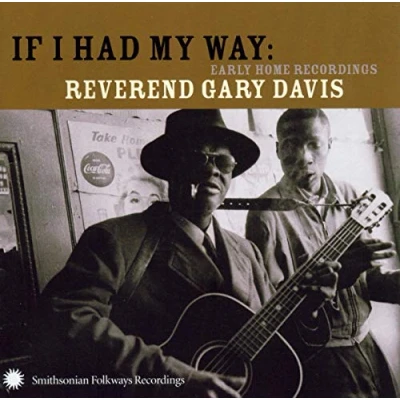 Afbeelding van Rev. Gary Davis If I Had My Way. Early Home Recordi (CD)