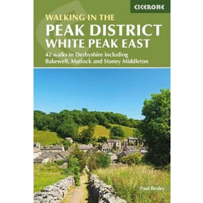 Afbeelding van Walking in the Peak District White East: 42 walks Derbyshire including Bakewell, Matlock and Stoney Middleton