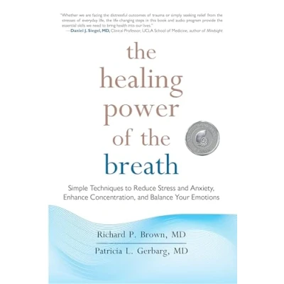 Afbeelding van the Healing Power of Breath: Simple Techniques to Reduce Stress and Anxiety, Enhance Concentration, Balance Your Emotions