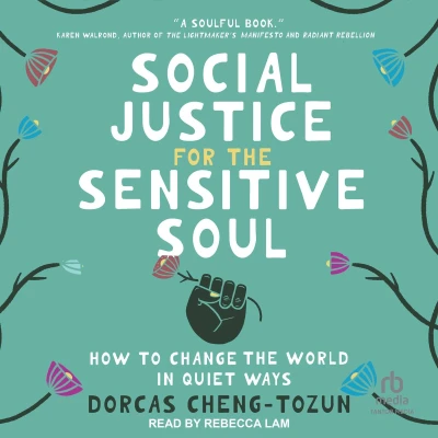 Afbeelding van Social Justice for the Sensitive Soul: How to Change World in Quiet Ways