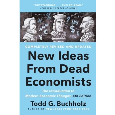Afbeelding van New Ideas from Dead Economists: The Introduction to Modern Economic Thought, 4th Edition