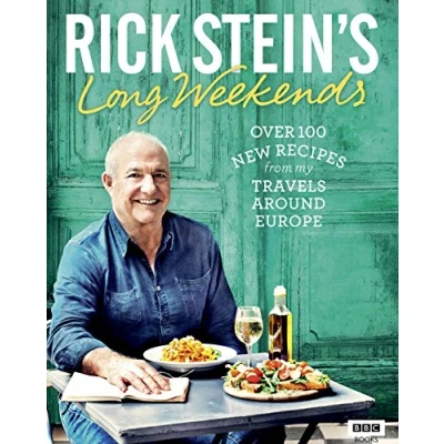 Afbeelding van Rick Stein&#039;s Long Weekends: Over 100 New Recipes from My Travels Around Europe