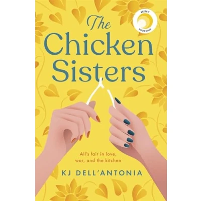 Afbeelding van The Chicken Sisters: A Reese&#039;s Book Club Pick &amp; New York Times Bestseller