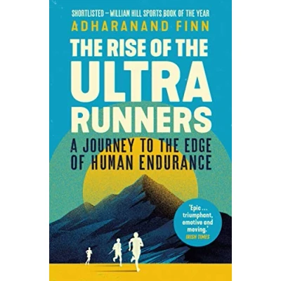 Afbeelding van the Rise of Ultra Runners: A Journey to Edge Human Endurance