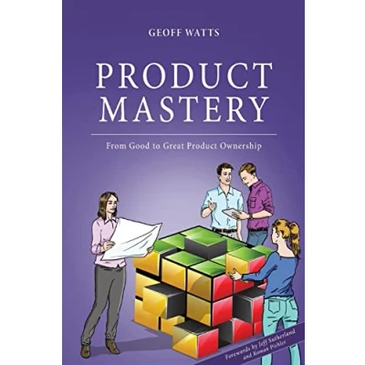 Afbeelding van Product Mastery: From Good To Great Ownership