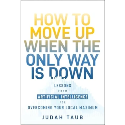 Afbeelding van How to Move Up When the Only Way is Down