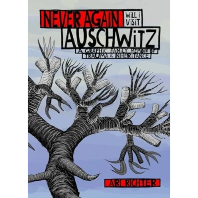 Afbeelding van Never Again Will I Visit Auschwitz