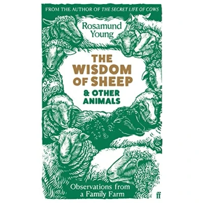 Afbeelding van The Wisdom of Sheep &amp; Other Animals: Observations from a Family Farm