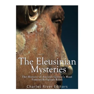 Afbeelding van The Eleusinian Mysteries: History of Ancient Greece&#039;s Most Famous Religious Rites