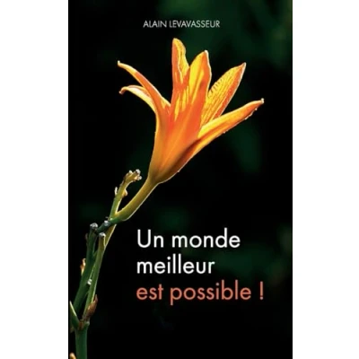 Afbeelding van Un monde meilleur est possible !: L&#039;expansion de la civilisation au delà des limites notre planète question morale époque.