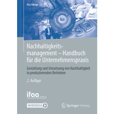 Afbeelding van Nachhaltigkeitsmanagement Handbuch für die Unternehmenspraxis: Gestaltung und Umsetzung von Nachhaltigkeit in produzierenden Betrieben