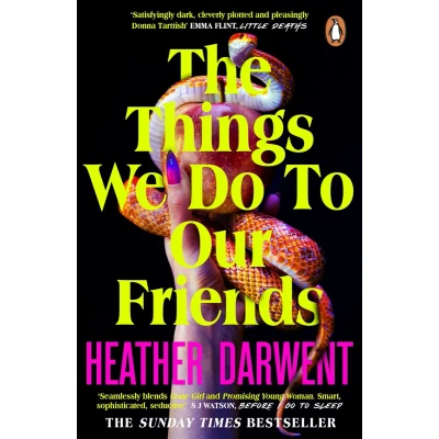 Afbeelding van The Things We Do To Our Friends: Heather Darwent