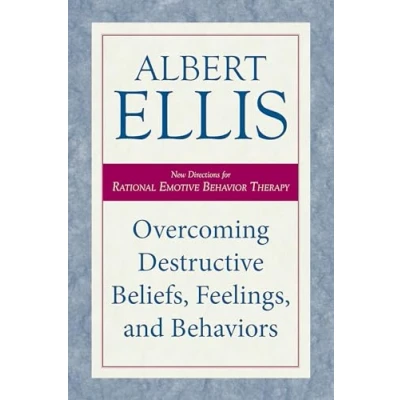 Afbeelding van Overcoming Destructive Beliefs, Feelings, and Behaviors: New Directions for Rational Emotive Behavior Therapy