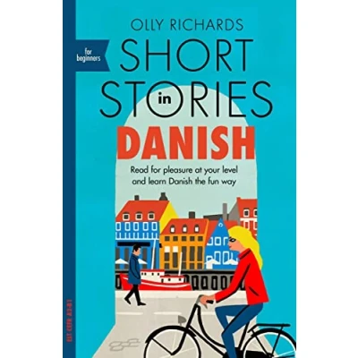 Afbeelding van Short Stories in Danish for Beginners: Read pleasure at your level, expand vocabulary and learn the fun way!