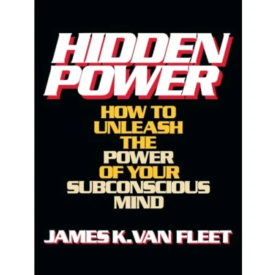 Afbeelding van Hidden Power: How to Unleash the Power of Your Subconscious Mind