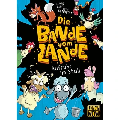 Afbeelding van Die Bande vom Lande (Band 1) Aufruhr im Stall: Action auf dem Bauernhof Cooler Lesespaß für Kinder ab 7 Jahren Wow! Das will ich lesen