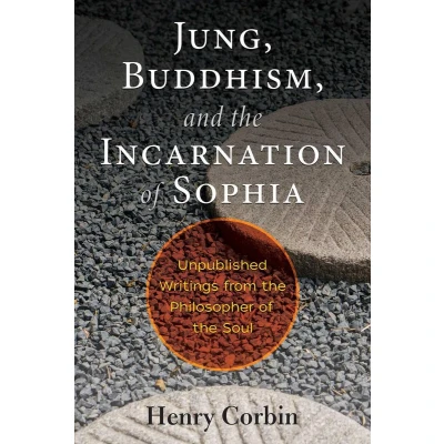 Afbeelding van Jung, Buddhism, and the Incarnation of Sophia: Unpublished Writings from Philosopher Soul