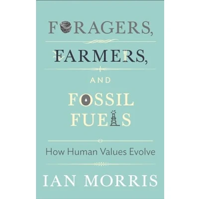 Afbeelding van Foragers Farmers &amp; Fossil Fuels