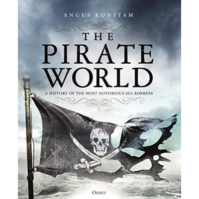 Afbeelding van the Pirate World: A History of Most Notorious Sea Robbers