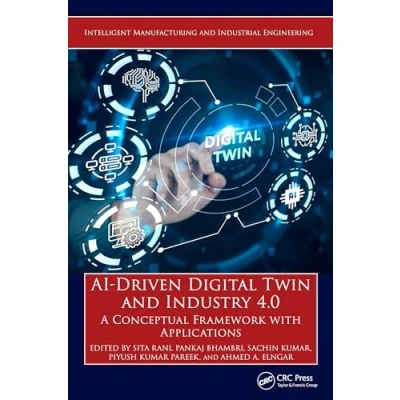Afbeelding van AI Driven Digital Twin and Industry 4.0: A Conceptual Framework with Applications