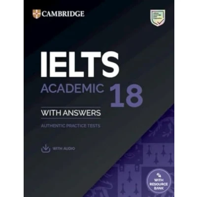 Afbeelding van IELTS 18 Academic Student&#039;s Book with Answers Audio Resource Bank: Authentic Practice Tests