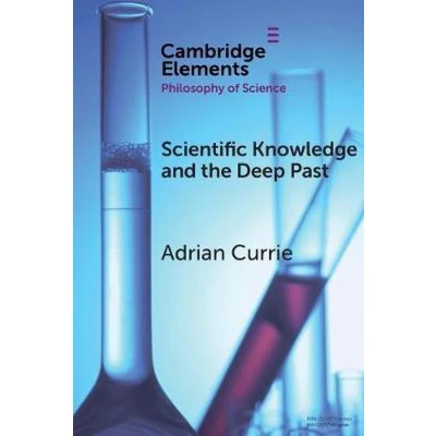 Afbeelding van Elements in the Philosophy of Science Scientific Knowledge and Deep Past