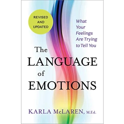 Afbeelding van The Language of Emotions: What Your Feelings Are Trying to Tell You: Revised and Updated