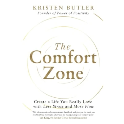 Afbeelding van The Comfort Zone: Create a Life You Really Love with Less Stress and More Flow
