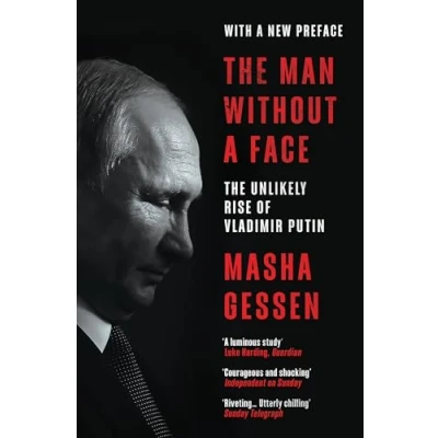 Afbeelding van The Man Without a Face: Unlikely Rise of Vladimir Putin
