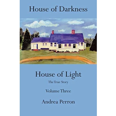 Afbeelding van House of Darkness Light: The True Story Volume Three: 3