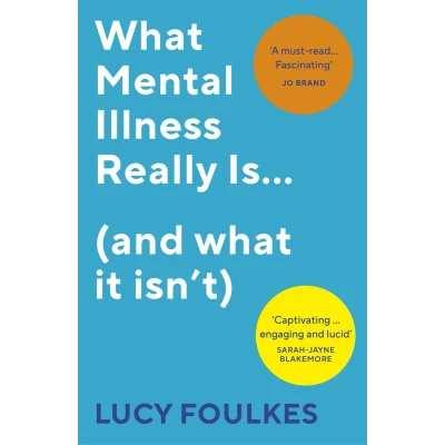 Afbeelding van what Mental Illness Really Is… (and it isn’t)
