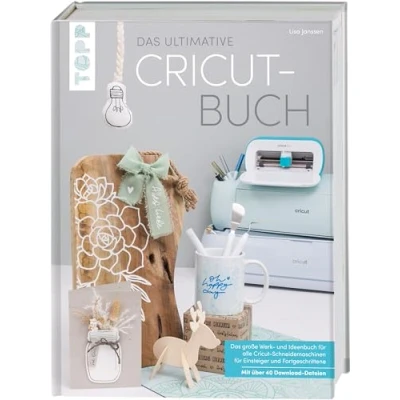 Afbeelding van Das ultimative Cricut Buch: große Werk und Ideenbuch für alle Schneidemaschinen Einsteiger Fortgeschrittene.